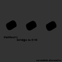Cavendish Alternative - Cavendish Alternative presents Battlecry: Bridge to Evil