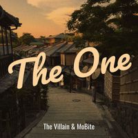 The Villain and MoBite - The One