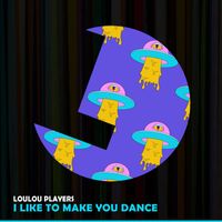 Loulou Players - I Like To Make You Dance