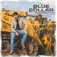 Clay Hollis - Blue Collar Prayers