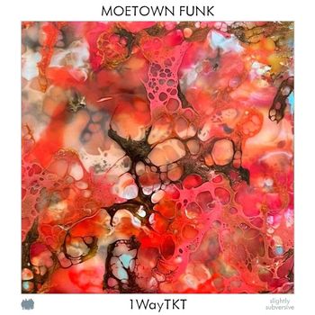 1WayTKT - Moetown Funk