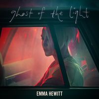 Emma Hewitt - Ghost of the Light [Remixed]