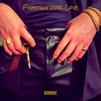Dominic - Fighting for Love