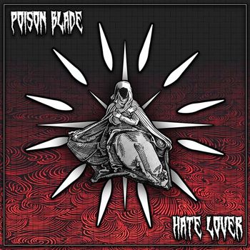Poison Blade - Hate Lover