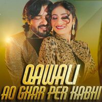 sagar khan - Qawali Ao Ghar Per Kabhi
