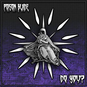 Poison Blade - Do You?