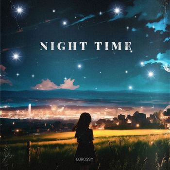GGrossy - Night Time