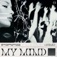 Closure - My Mind