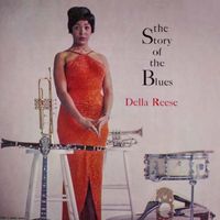 Della Reese - The Story of the Blues (2018 Digitally Remastered)