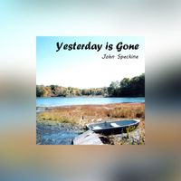 John Speckine - Yesterday is Gone