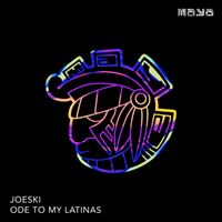 Joeski - Ode To My Latinas
