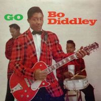 Bo Diddley - Go Bo Diddley (2018 Digitally Remastered)