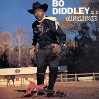 Bo Diddley - Bo Diddley Is a Gunslinger (2018 Digitally Remastered)