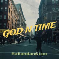 Mafiandan6ixx - God n Time (Explicit)