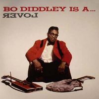Bo Diddley - Bo Diddley Is a Lover (2018 Digitally Remastered)