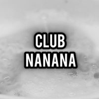 Club - NANANA