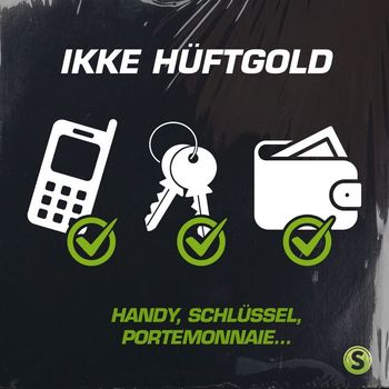 Ikke Hüftgold - Handy, Schlüssel, Portemonnaie (Explicit)
