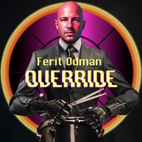 Ferit Odman - Override (Original Score)