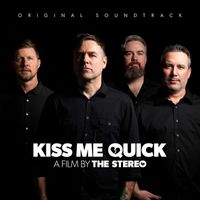 The Stereo - Kiss Me Quick: A Film By The Stereo Original Soundtrack
