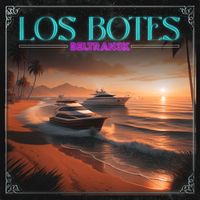 Beltran3k - Los Botes (Explicit)