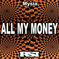 Mysia - All My Money