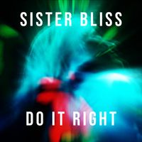 Sister Bliss - Do It Right (Italo Mix)