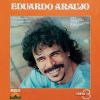Eduardo Araujo - Linha 3 - Disco de Ouro - Eduardo Araujo