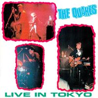 The Quakes - Live in Tokyo