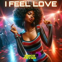 Disco Fever - I Feel Love