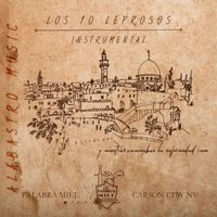 Alabastro Music - Los 10 Leprosos