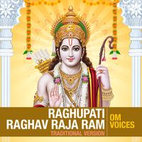 Om Voices - Raghupati Raghav Raja Ram (Traditional Version)