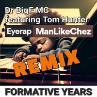 Dr Bigf MC - Formative Years (Remix)