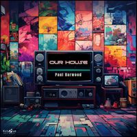 Paul Harwood - Our House