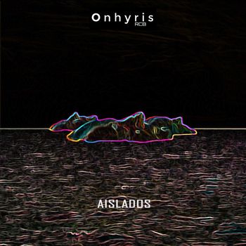 Onhyris RCB - Aislados (Explicit)