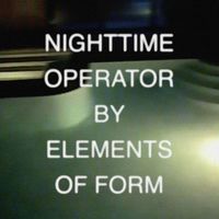 Elements of Form - Nighttime Operator