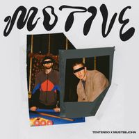 Tentendo, mustbejohn - Motive (Explicit)