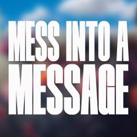 Chidiya Ohiagu - Mess into a Message