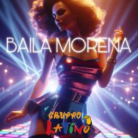 Gruppo Latino - Baila Morena