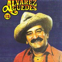 Alvarez Guedes - Alvarez Guedes, Vol. 12