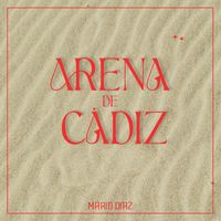 Mario Diaz - Arena de Cádiz