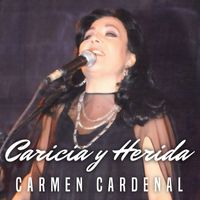 Carmen Cardenal - Caricia y Herida