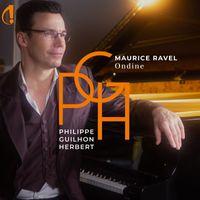 Philippe Guilhon-Herbert - Ravel: Gaspard de la nuit, M.55: No. 1, Ondine