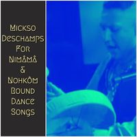 Mickso Deschamps - For Nimama & Nohkom