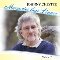 Johnny Chester - Memories That Linger, Vol. 2