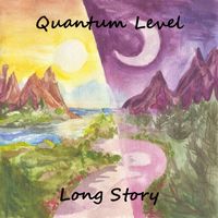 Quantum Level - Long Story