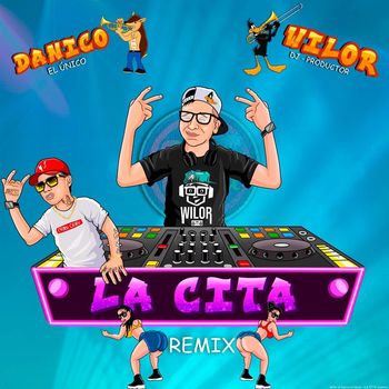 Wilor & Danico el Unico - La Cita (Remix)