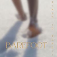 Aimee-Jo Benoit - Barefoot