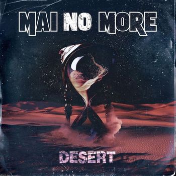 Mai No More - Desert