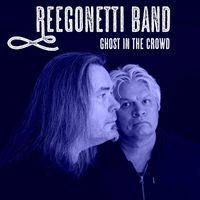 Reegonetti Band - Ghost In The Crowd
