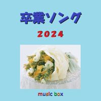 Orgel Sound J-Pop - A Musical Box Rendition of Graduation Songs 2024